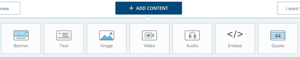 Screenshot showing the Add Content button and all the options available such as Banner, Text, Image, Video, Audio, Embed and Quote.