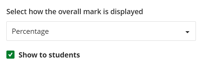 Select how the overall mark is displayed option with 'Percentage' selected and 'Show to students' ticked