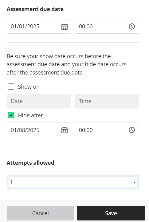 Screenshot showing the exception with the hide after check box ticked and an extended date of one week added to the date box. Only one attempt is allowed as long although more attempts could be added.