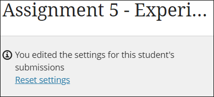 Screenshot showing the Reset settings link for an assignment which has been given an extension for the student.