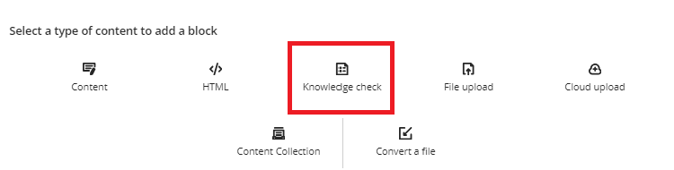 Select a type of content to add a block - knowledge check option