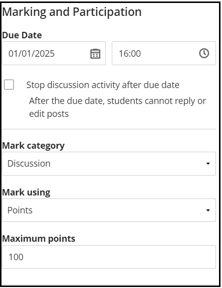Screenshot showing the Discussion Settings. This includes the due date and time. The Stop discussion activity after the due date box is not ticked. The mark category is discussion, the mark using is points and the maximum points is 100.